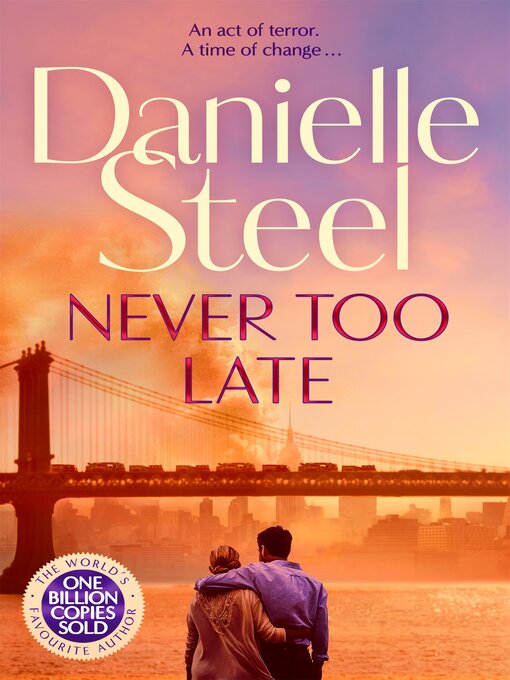 Title details for Never Too Late by Danielle Steel - Wait list